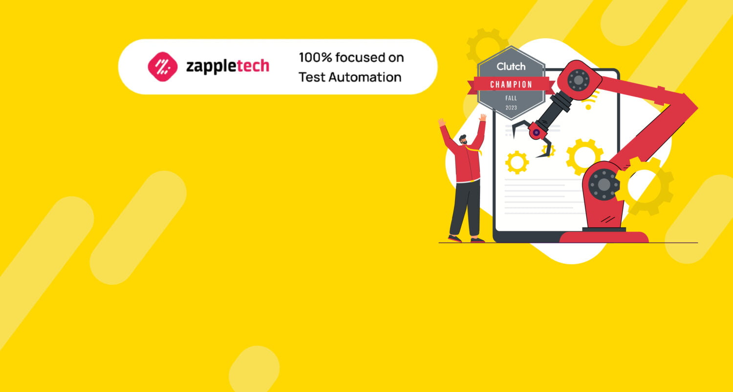 ZappleTech Triumphs Globally: A Recognition of Excellence in Test Automation Outsourcing and Services